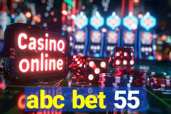 abc bet 55